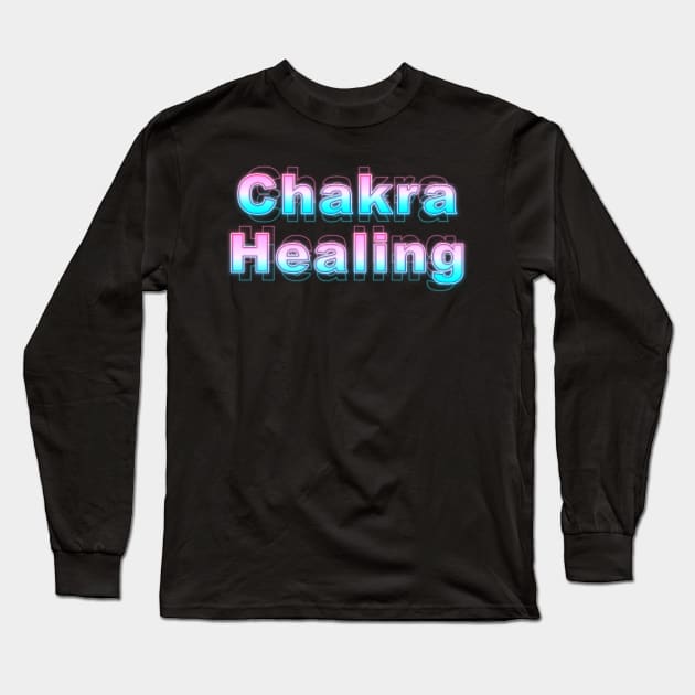 Chakra Healing Long Sleeve T-Shirt by Sanzida Design